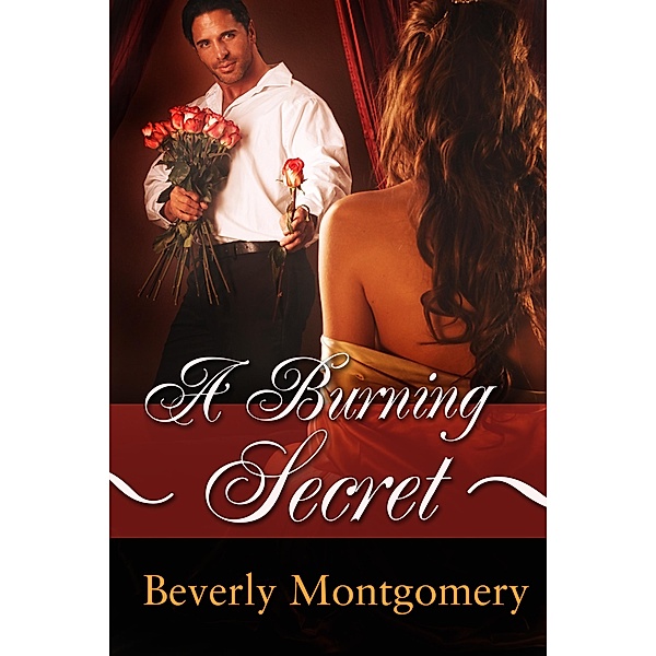 Burning Secret, Beverly Montgomery