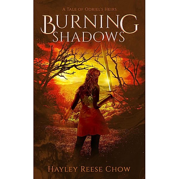 Burning Shadows (Odriel's Heirs, #1.5) / Odriel's Heirs, Hayley Reese Chow