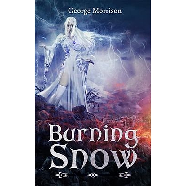 Burning Snow / Tennin Books, George T Morrison