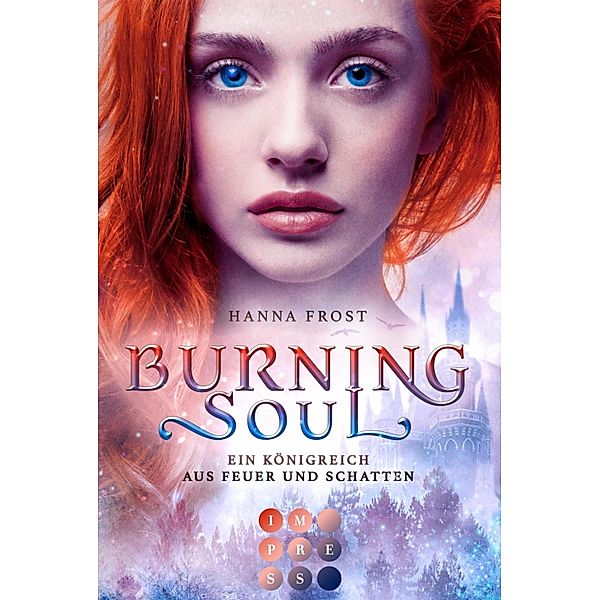Burning Soul (Ein Königreich aus Feuer und Schatten 1) / Ein Königreich aus Feuer und Schatten Bd.1, Hanna Frost