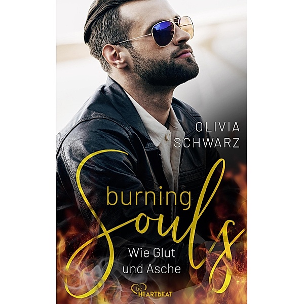 Burning Souls - Wie Glut und Asche / Burning Souls Bd.3, Olivia Schwarz