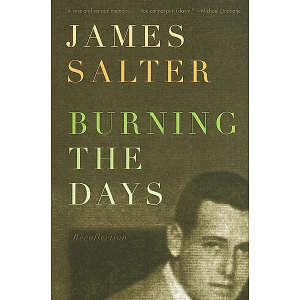 Burning the Days / Vintage International, James Salter