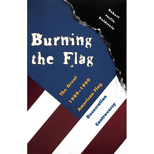 Burning the Flag, Robert Justin Goldstein