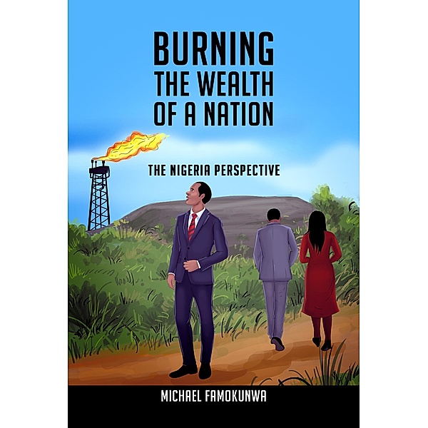 Burning the Wealth of a Nation, Michael Famokunwa