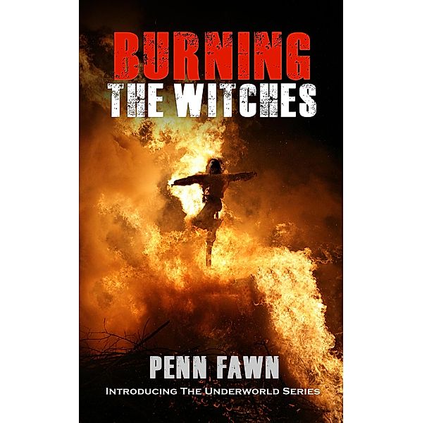 Burning The Witches, Penn Fawn