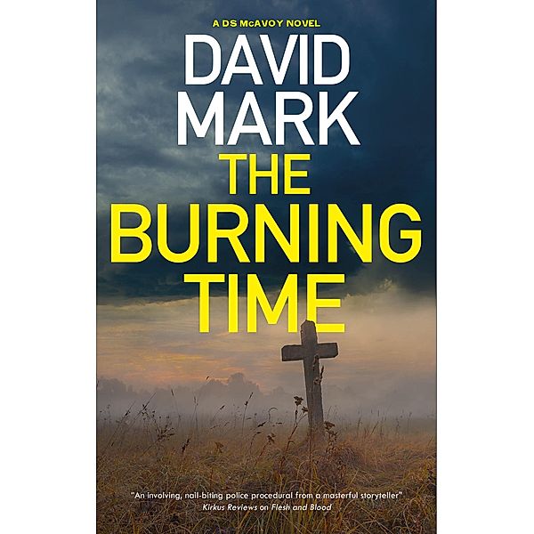 Burning Time / A DS McAvoy novel Bd.12, David Mark