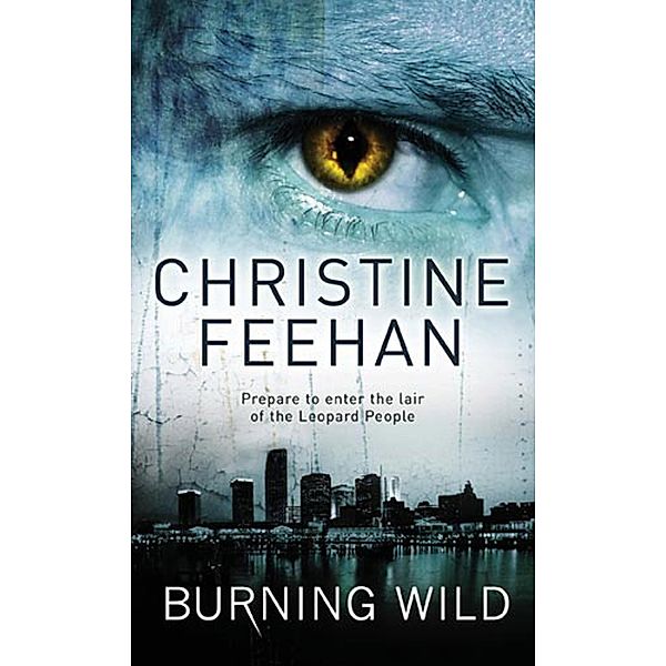 Burning Wild / Leopard People Bd.3, Christine Feehan