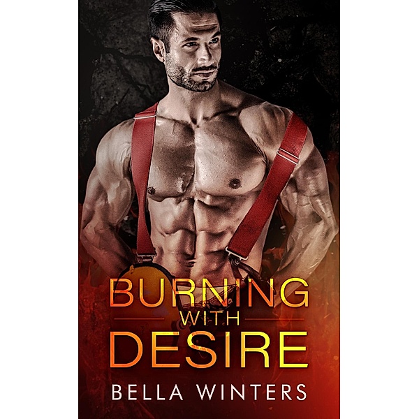 Burning With Desire (Forbidden Heat, #2) / Forbidden Heat, Bella Winters