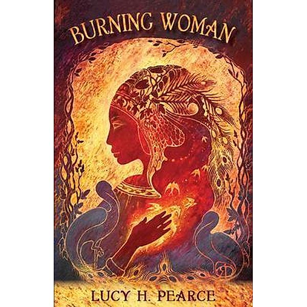 Burning Woman, Lucy H. Pearce