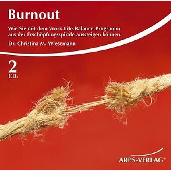 Burnout, 2 Audio-CDs, Christina M. Wiesemann
