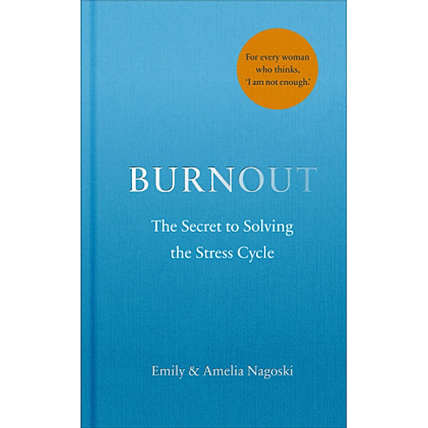 Burnout, Emily Nagoski, Amelia Nagoski