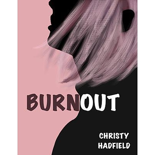 Burnout, Christy Hadfield