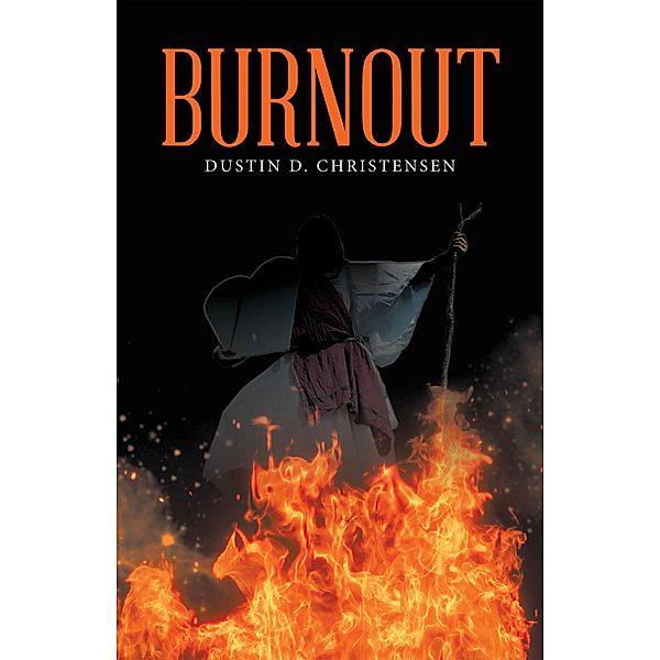 Burnout, Dustin D. Christensen