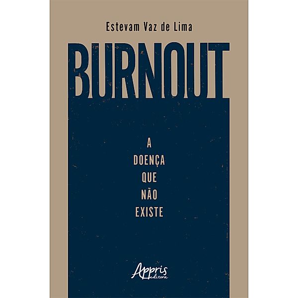 Burnout: A Doença que Não Existe, Estevam Vaz de Lima