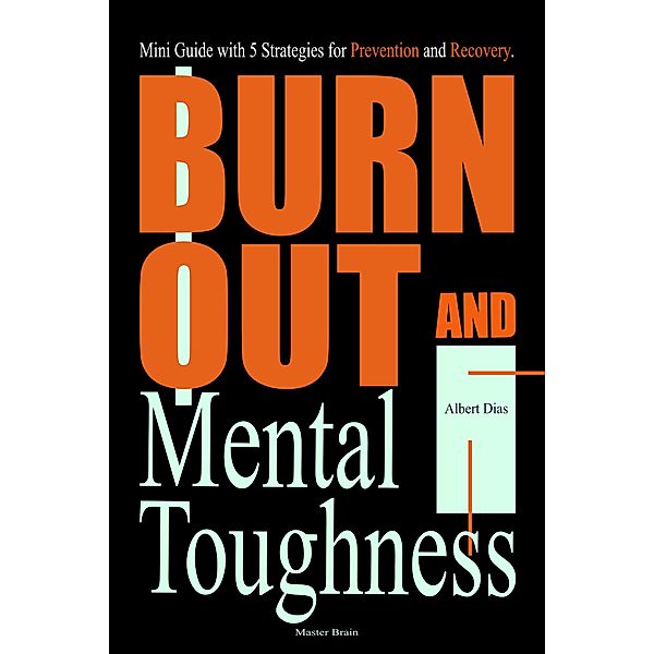 Burnout and Mental Toughness, Albert Dias