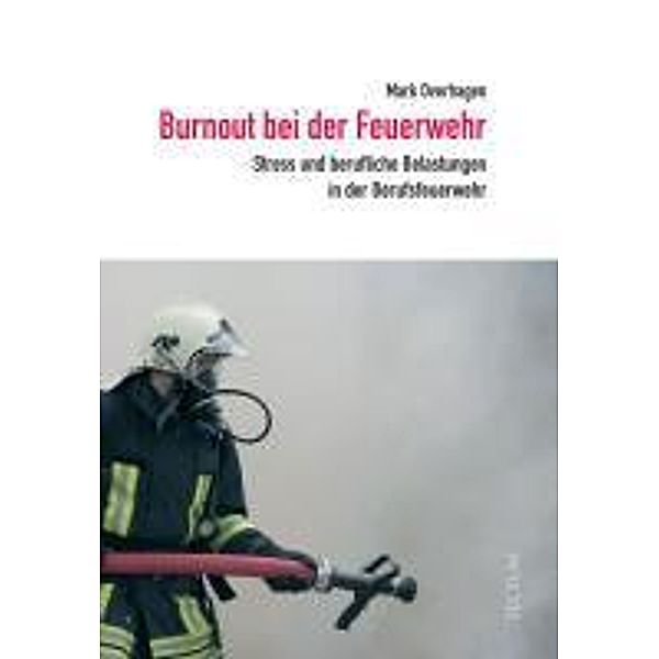 Burnout bei der Feuerwehr, Mark Overhagen