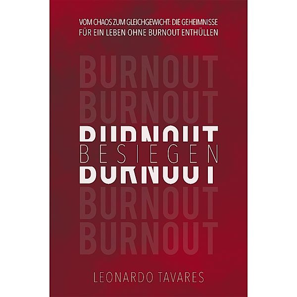 Burnout Besiegen, Leonardo Tavares
