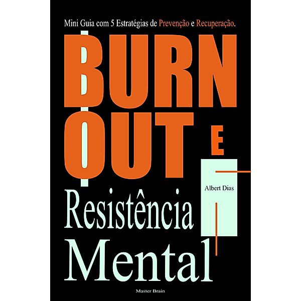 Burnout e Resistência Mental, Albert Dias