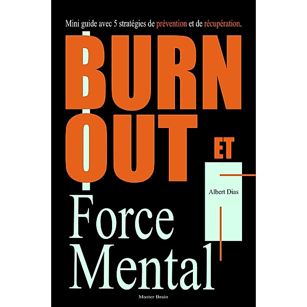 Burnout et Force Mentale, Albert Dias