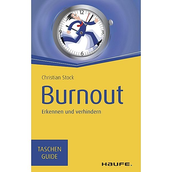 Burnout / Haufe TaschenGuide Bd.206, Christian Stock