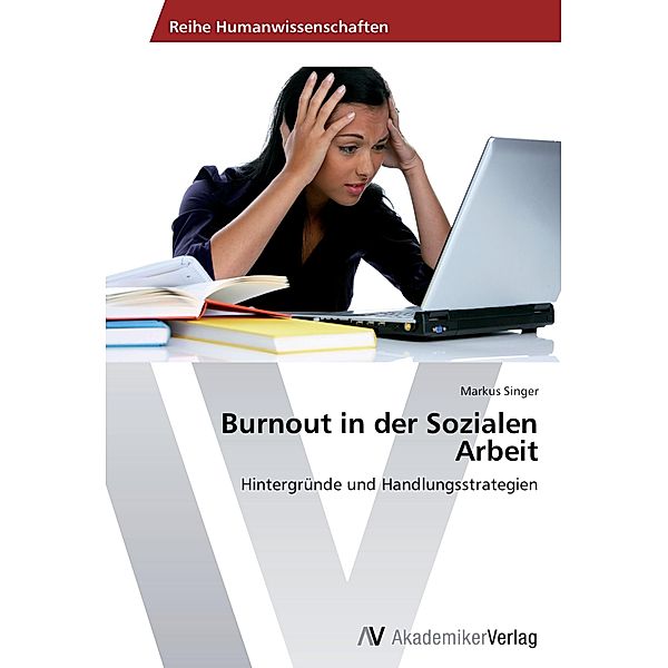 Burnout in der Sozialen Arbeit, Markus Singer