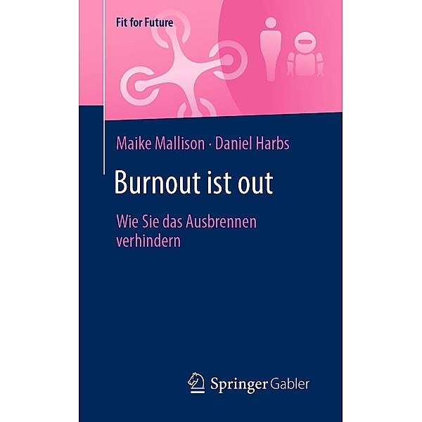 Burnout ist out / Fit for Future, Maike Mallison, Daniel Harbs