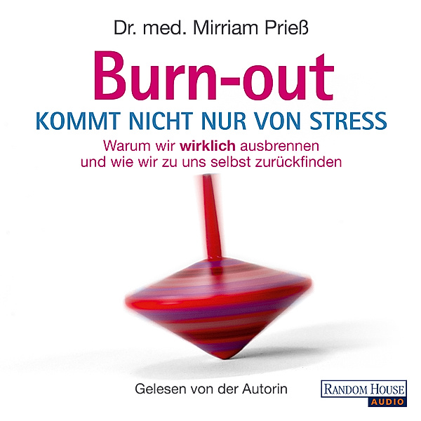 Burnout kommt nicht nur von Stress, Mirriam Priess