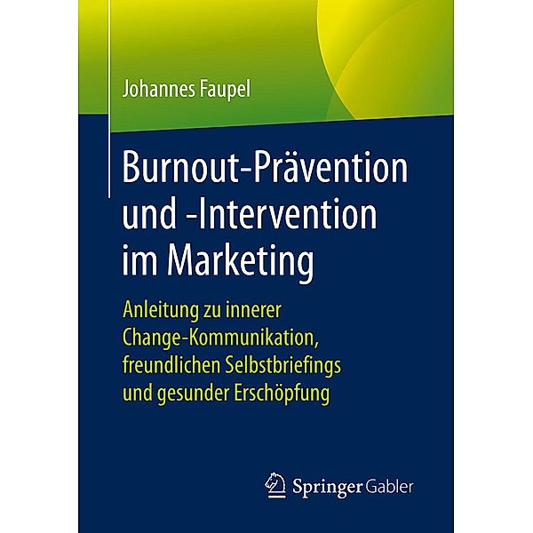 Burnout-Prävention und -Intervention im Marketing, Johannes Faupel