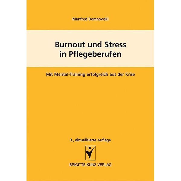 Burnout und Streß in Pflegeberufen, Manfred Domnowski