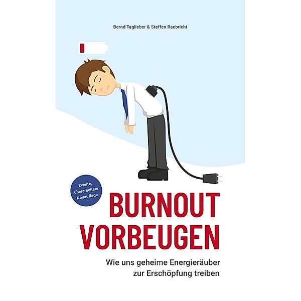Burnout vorbeugen, Bernd Taglieber, Steffen Raebricht