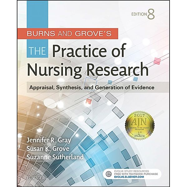 Burns and Grove's The Practice of Nursing Research - E-Book, Jennifer R. Gray, Susan K. Grove, Suzanne Sutherland