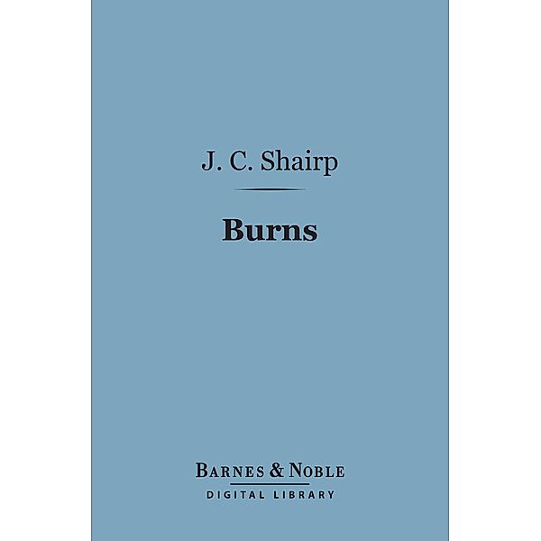 Burns (Barnes & Noble Digital Library) / Barnes & Noble, John Campbell Shairp