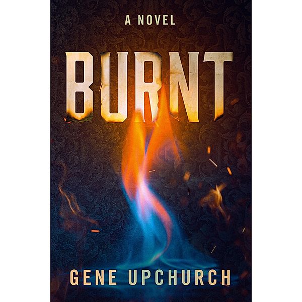 Burnt, Gene Upchurch