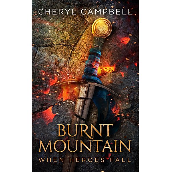 Burnt Mountain When Heroes Fall / Burnt Mountain, Cheryl Campbell
