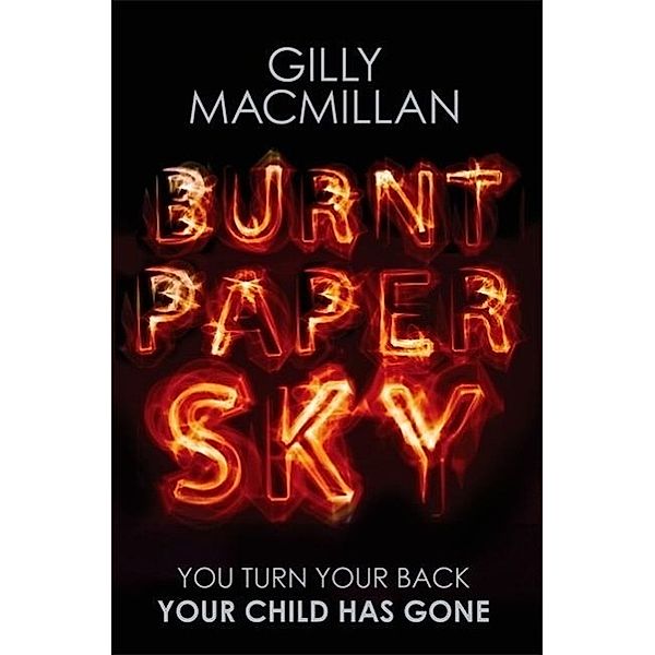 Burnt Paper Sky, Gilly MacMillan