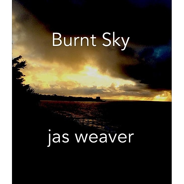 Burnt Sky, Jas Weaver