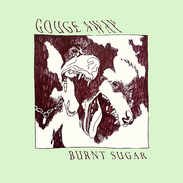 Burnt Sugar (Vinyl), Gouge Away