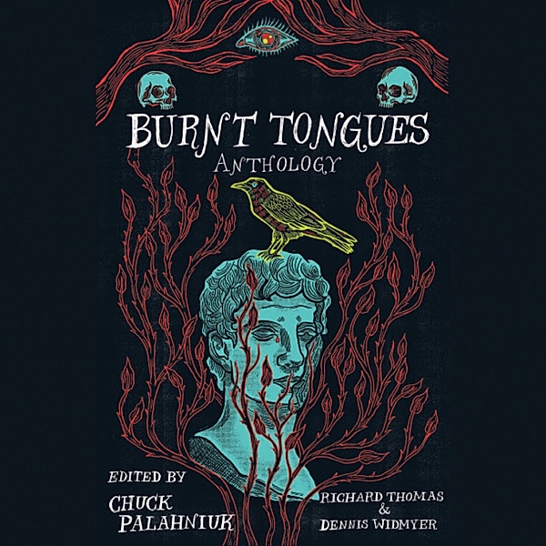 Burnt Tongues (Unabridged), Richard Thomas, Chuck Palahniuk, Dennis Widmyer