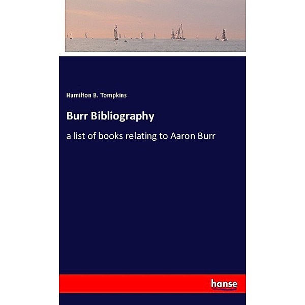 Burr Bibliography, Hamilton B. Tompkins