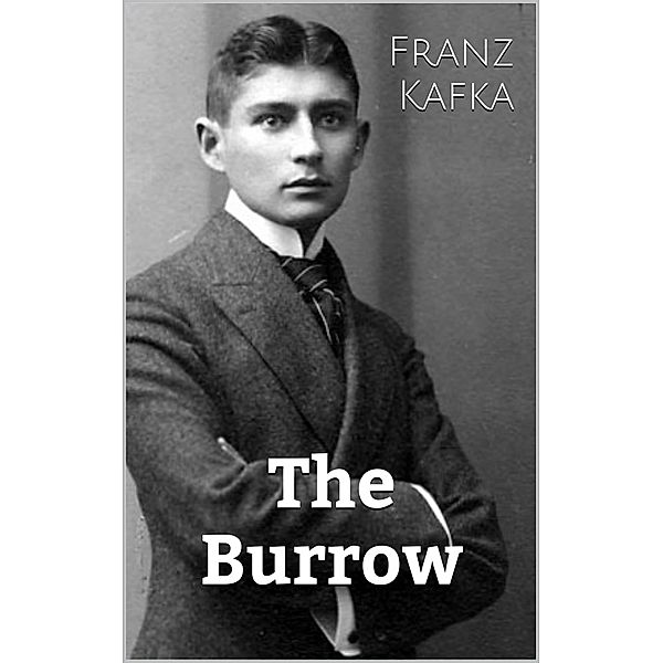Burrow, Franz Kafka