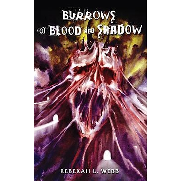 Burrows of Blood and Shadow, Rebekah Webb