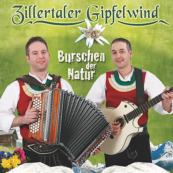 Burschen Der Natur, Zillertaler Gipfelwind