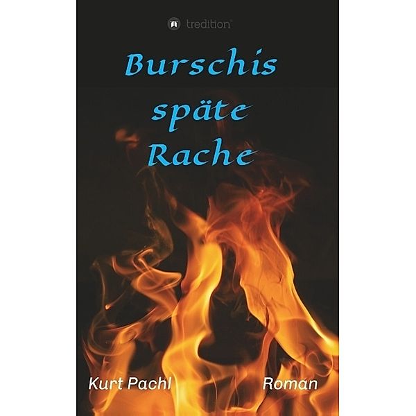 Burschis späte Rache, Kurt Pachl