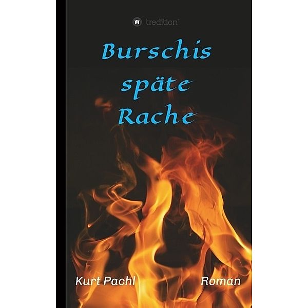 Burschis späte Rache, Kurt Pachl