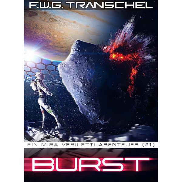 Burst (Teil II), F. W. G. Transchel