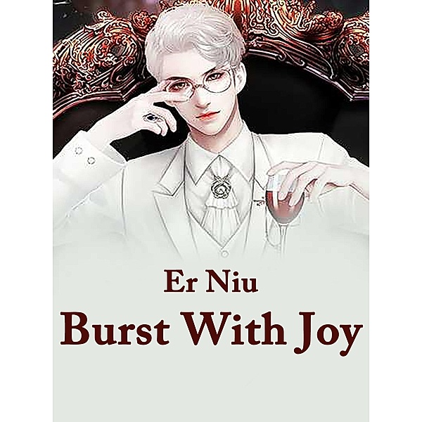 Burst With Joy, Er Niu