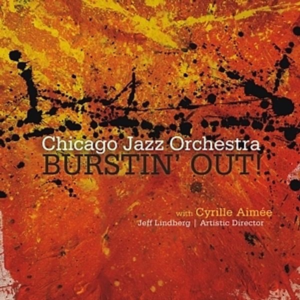 Burstin' Out, Chicago Jazz Orchestra, Cyrille Aimee