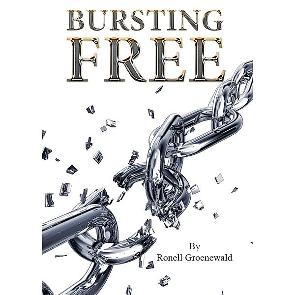 Bursting Free / Ronell Groenewald, Ronell Groenewald