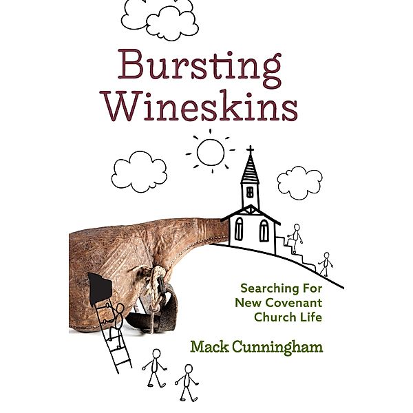 Bursting Wineskins, Mack Cunningham