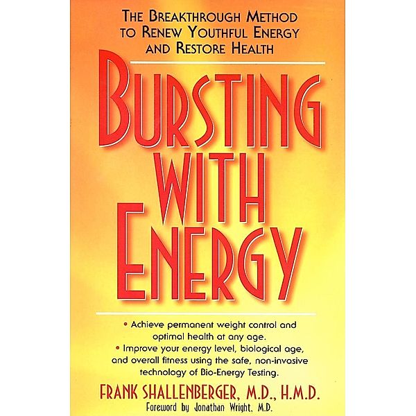 Bursting with Energy / Basic Health Publications, Inc., Frank Shallenberger